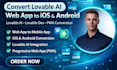 convert lovable ai webapp to ios andriod lovable dev lovable ai lovable pwa