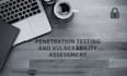 assessment vulnerability  and penetration testing