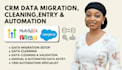 crm data migration data cleaning data entry, CRM automation for hubspot zoho ghl