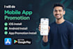 do mobile app promotion, IOS install, android install, app promotion install