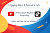 write engaging scripts for youtube videos or podcasts