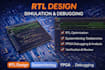design, simulate, and debug fpga projects using verilog, vhdl, rtl, and vivado
