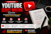 write engaging and well researched youtube scripts