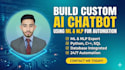 build ai chatbot and ai agent using ml, dl, python, flutter