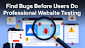 manually test website or android app and provide bug reports