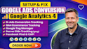 setup ga4, google analytics 4, tag manager and g oogle ads conversion tracking