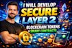 develop secure layer 2 blockchain tokens and smart contracts