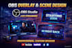 design professional obs overlays and scenes for live streaming