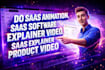do saas animation, saas software explainer video, saas explainer product video