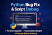write small python scripts and fix bugs quickly