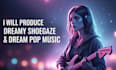 write your shoegaze or dream pop song for you