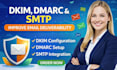 set up dkim, dmarc, dns authentication, and SMTP for better email deliverability