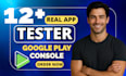provide 12 testers google play closed testing 12 app tester