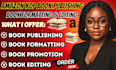 amazon kindle paperback formatting book formatting, proofreading, book editing