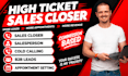 high ticket commission based sales closer salesperson b2b sales rep sales agent