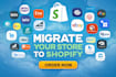 migrate bigcommerce etsy squarespace ecwid shift4shop amazon to shopify store
