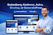 design gutenberg wordpress website with gutenberg blocks, generatepress, kadence