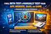 beta test and manually test your app, website, saas or game and provide feedback