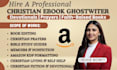 be your christian ebook ghostwriter for devotionals, payers and faith based book