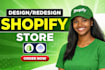 create, design, or redesign shopify dropshipping store, shopify website