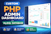 develop custom PHP admin dashboard with mysql database