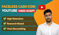 be your faceless youtube cash cow video scriptwriter