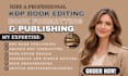 do professional KDP book editing, proofreading, and formatting for amazon kdp