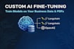 build autonomous ai agents with custom model fine tuning