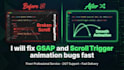 fix gsap and scrolltrigger animation bugs fast