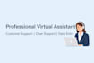 be your profesional virtual assistant for customer support,