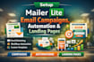 setup mailerlite email campaigns, automation, landing pages