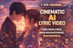 create a cinematic lyric video with custom animated visuals