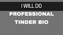 do professional tinder bio