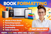 book formatting, book layout design, paperback and amazon KDP book format