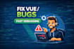 debug and fix issues in your vue js project