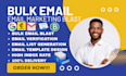 send bulk email blast bulk SMS email marketing campaign send mass email