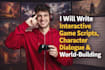 write interactive game scripts, character dialogue and worldbuilding