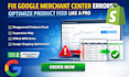 fix and optimize product feed for google merchant center fix product feed errors