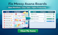 clean messy asana cloud boards and workflows blocking team productivity
