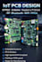 design iot pcb design, stm32, arduino , raspberry pi , rf bluetooth, wifi fpga