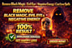 remove black magic evil eye negative energy cast love spells