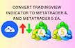 convert tradingview pine script to mt4 mt5 eas