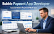 develop bubble online payments app with user registration, payment api, history