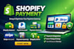 integrate shopify payment , stripe, and paypal
