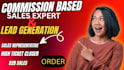 high ticket sale closer b2b sales rep commission based with lead generation
