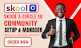 skool community setup circle so online course community skool community manager