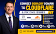 connect godaddy domain to cloudflare and fix dns issues
