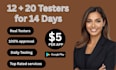provide 12 testers closed testing 20 testers mobile app testing 12 testers