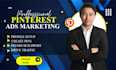 set up and manage high converting pinterest ads campaigns
