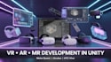 create advanced VR, ar, mr appliation in unity for quest, oculus, htc, vive